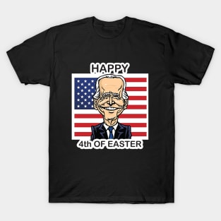 Funny Joe Biden Happy 4th Of Easter Confused 4th Of July T-Shirt